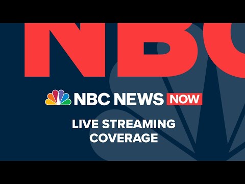 Watch NBC News NOW Live - June 4