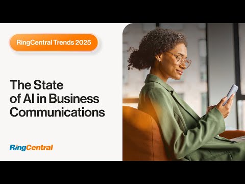 RingCentral Trends 2025: The state of AI in business communications