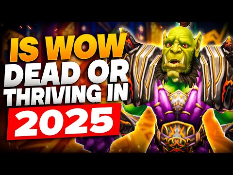 World of Warcraft in 2025: Is It Still Worth Playing?