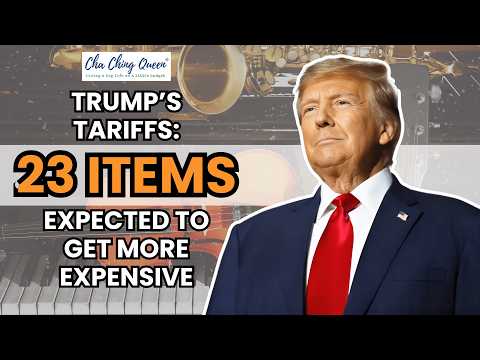 Trump’s Tariffs: 23 Items Expected to Get More Expensive