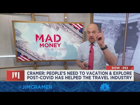 Jim Cramer explains what&#039;s driving the run in travel stocks