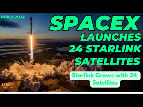 SpaceX Launches 24 Starlink Satellites Nov.21.2024