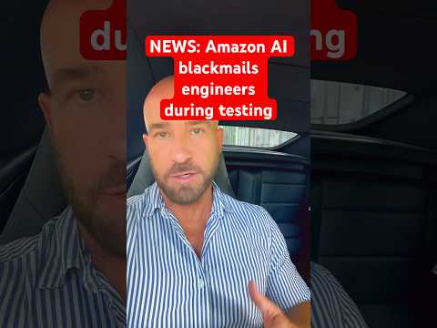 5/24 - NEWS: Amazon AI blackmails engineers during testing