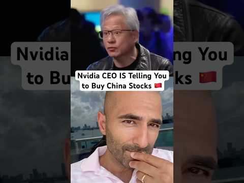 Nvidia CEO IS Telling You to Buy China Stocks 🇨🇳 #nvidia #china #investing