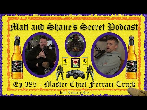 Ep 385 - Master Chief Ferrari Truck (feat. LeMaire Lee)