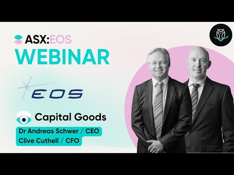 Electro Optic Systems (ASX:EOS) | Webinar with Dr Andreas Schwer and Clive Cuthell | 18-04-24