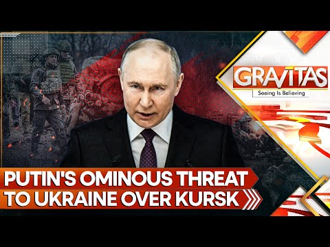 Russia-Ukraine war: How harsh will Russia&#039;s retribution be after Ukraine&#039;s Kursk offensive? Gravitas