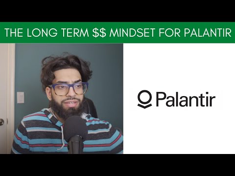 The LONG TERM Mentality You Need For Holding Palantir. [$25K In PLTR Stock]