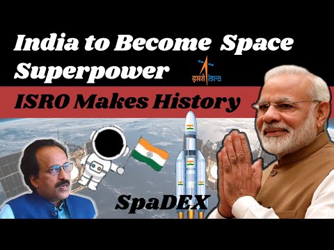 India to become space Superpower | ISRO makes history| SPADEX Space docking experiment