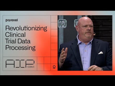 Revolutionizing Clinical Trial Data Processing | Parexel at AIPCon 4