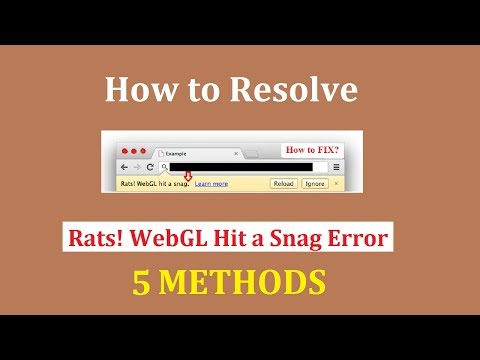 How to Fix Rats WebGL hit a Snag Error - 5 Working Methods 2020