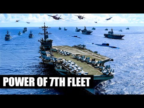 How Powerful is the United States 7th Fleet | U.S. Navy Capabilities