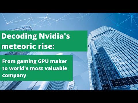 Decoding Nvidia&#039;s meteoric rise: From gaming GPU maker to world&#039;s most valuable company