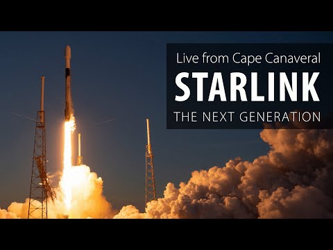 Watch live as SpaceX launches the first of a new generation of Starlink satellites