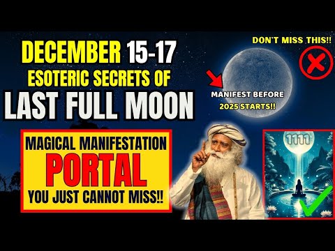 ✅December 15-17 Full Moon Esoteric Secrets You MUST KNOW To Manifest Miracles💫