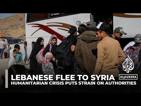 Lebanese flee to Syria amidst escalating Israeli bombardment and humanitarian crisis