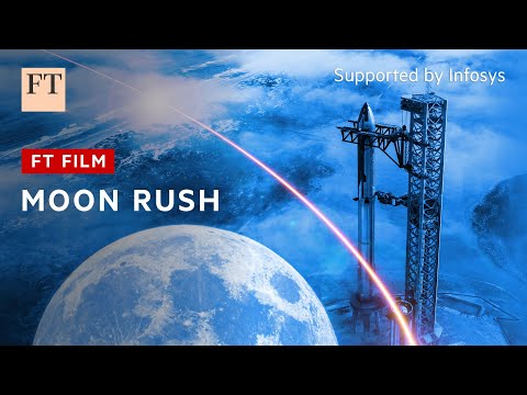 Moon rush: the launch of a lunar economy | FT Film