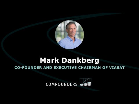 Creating the Fastest Global Satellite Broadband Network with Mark Dankberg, Viasat (NASDAQ: VSAT)