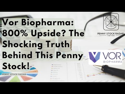 Vor Biopharma (VOR): 800% Upside? The Shocking Truth Behind This Penny Stock!