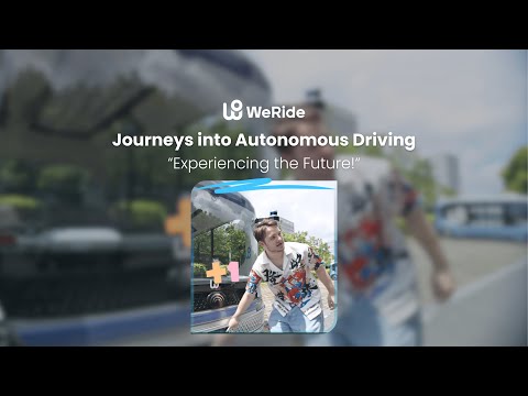 Journeys into Autonomous Driving｜Experiencing the Future