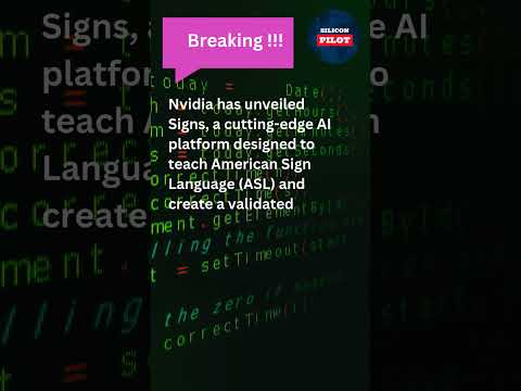 🚀 Nvidia Introduces &quot;Signs&quot; – A Revolutionary AI Platform for American Sign Language 🤖