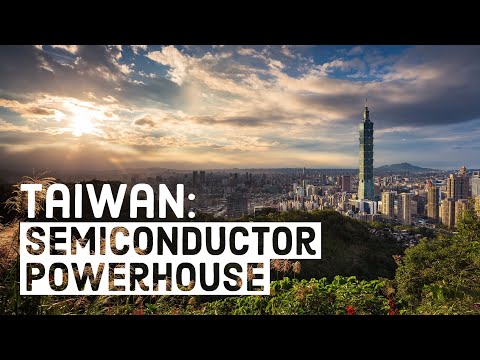 How Taiwan became the powerhouse of semiconductors