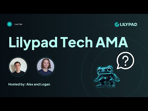 Lilypad Tech AMA