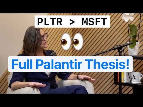 Cathie Wood FINALLY Shares FULL Palantir Thesis! &quot;Largest AI Company In The World&quot; 🚀