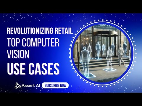 Revolutionizing Retail: Top Computer Vision Use Cases You Need to Know!