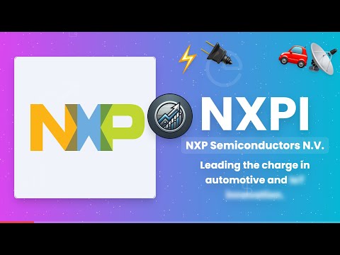 NXP Semiconductors (NXPI) - Revolutionizing Automotive &amp; IoT with Cutting-Edge Technology 🚗💡