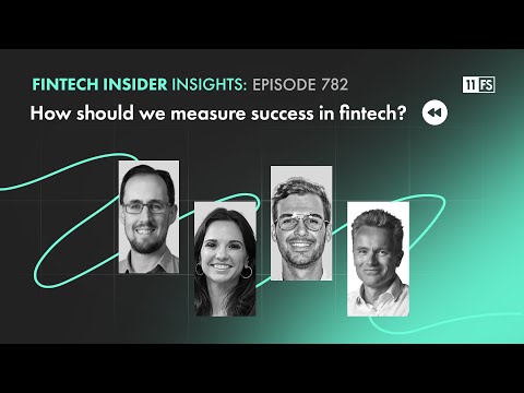 How do we measure success in fintech? (Rewind) | Fintech Insider Insights podcast | 782
