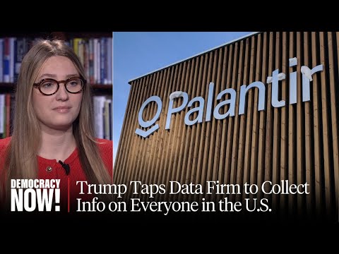 Palantir: Peter Thiel&#039;s Data-Mining Firm Helps DOGE Build Master Database to Surveil Immigrants