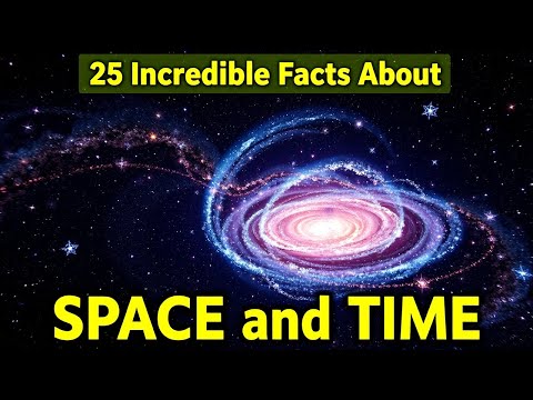 25 Surprising FACTS About SPACE and TIME You Never Knew!