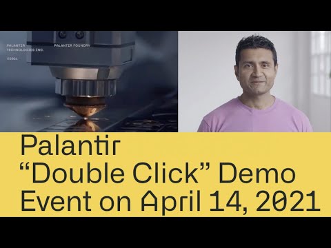 Palantir Double Click Demo Event - Complete Presentation - 04/14/2021