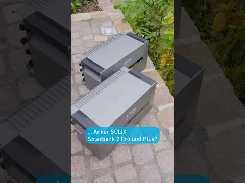 Was unterscheidet eigentlich die #AnkerSOLIX #Solarbank 2 🔋 Pro vom Plus-Modell? Wir zeigen es euch