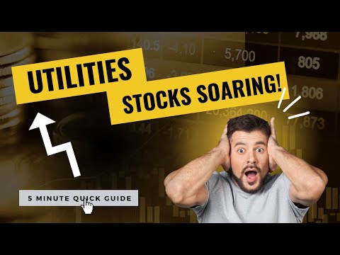 Is Now the Time to Invest in Utilities? 5 Minute Quick Guide